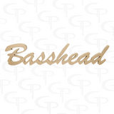 *Basshead Home Decor Sign Cursive 30"