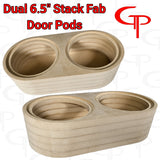 Dual 6.5" Flush Mount Stack Fab Door Pods Customized