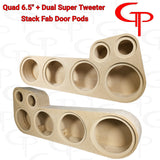 Quad 6.5" + Dual Super Tweter Flush Mount Stack Fab Door Pods